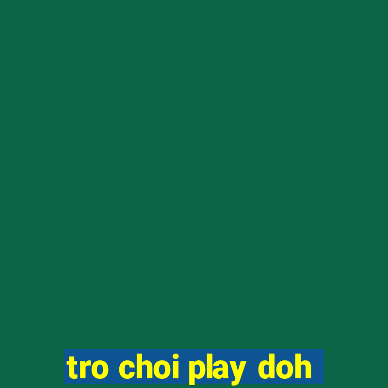 tro choi play doh