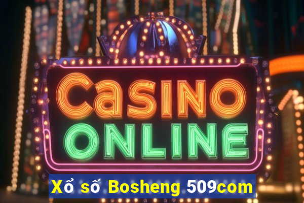 Xổ số Bosheng 509com