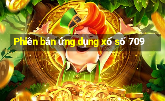 Phiên bản ứng dụng xổ số 709