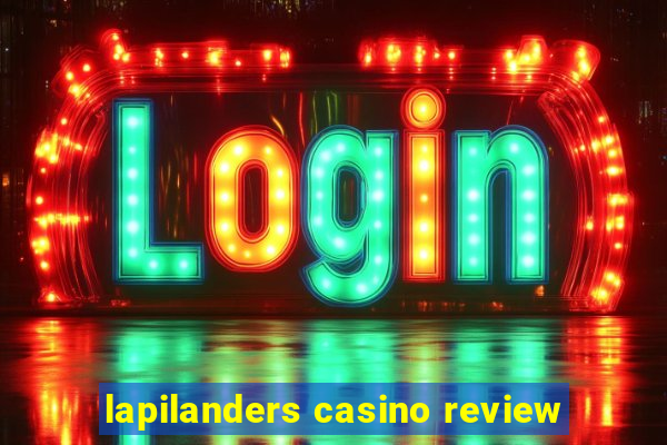 lapilanders casino review