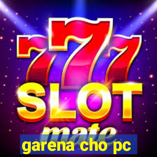 garena cho pc