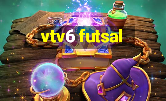 vtv6 futsal