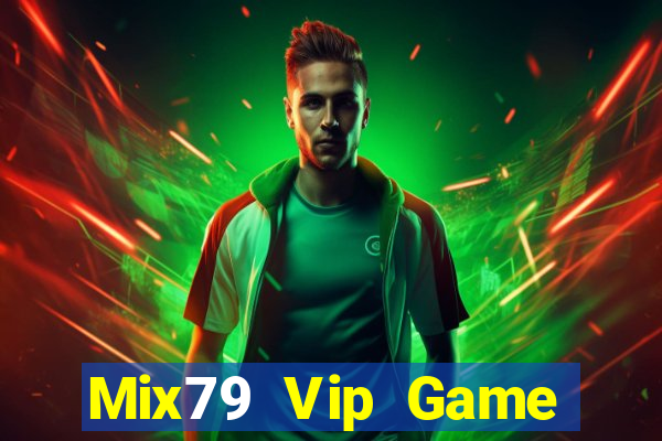 Mix79 Vip Game Bài Online Uy Tín