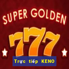 Trực tiếp KENO ngày 4