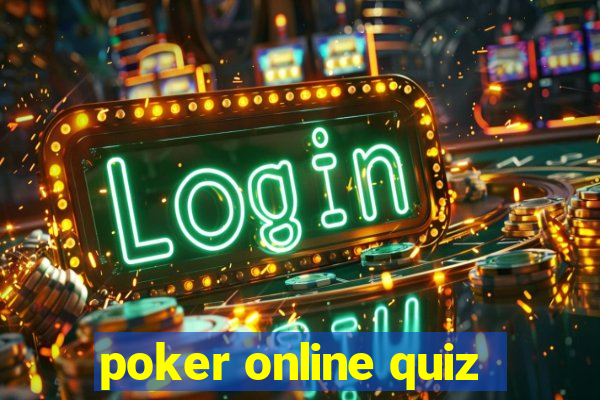 poker online quiz