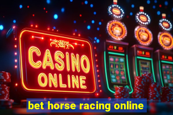 bet horse racing online