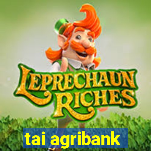 tai agribank