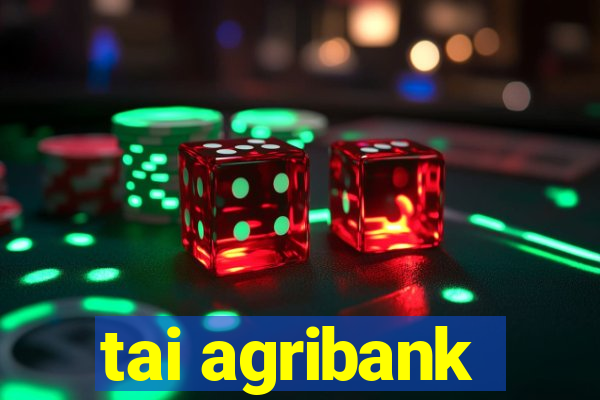 tai agribank