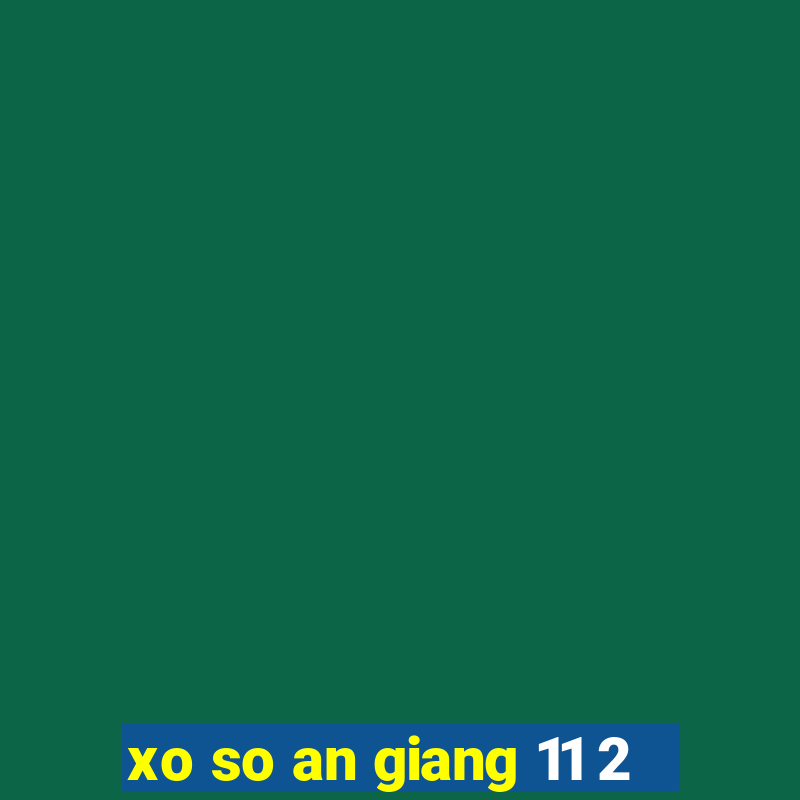 xo so an giang 11 2