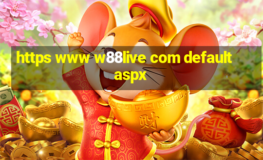 https www w88live com default aspx