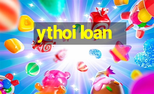 ythoi loan