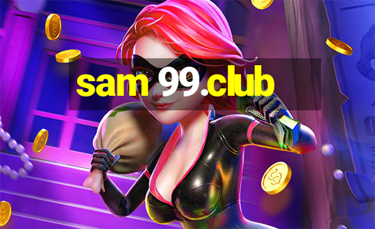 sam 99.club