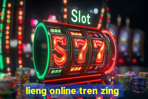 lieng online tren zing