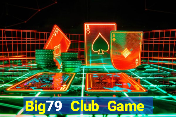 Big79 Club Game Bài Nạp Sms