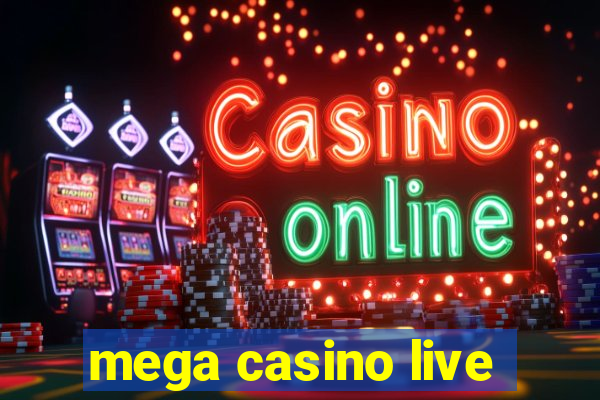 mega casino live