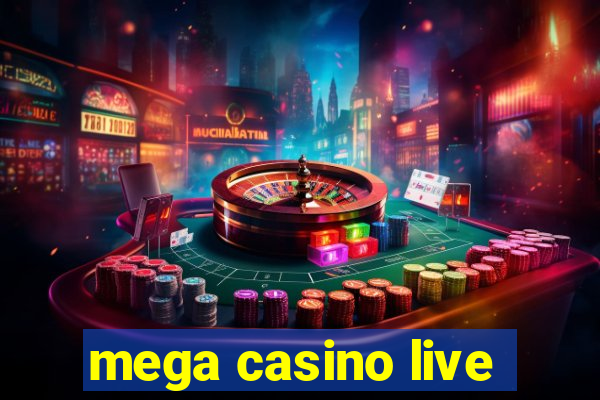 mega casino live