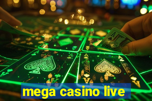 mega casino live