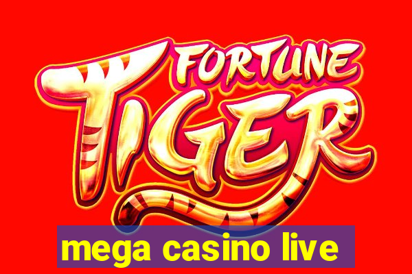 mega casino live