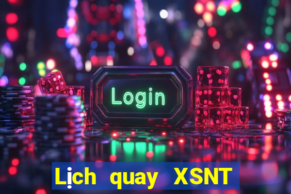 Lịch quay XSNT ngày 25