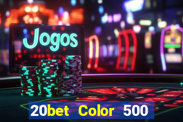 20bet Color 500 download app