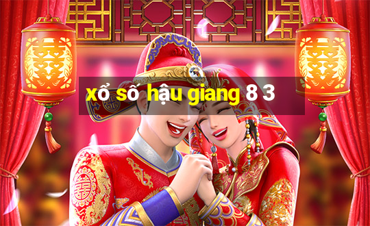 xổ số hậu giang 8 3