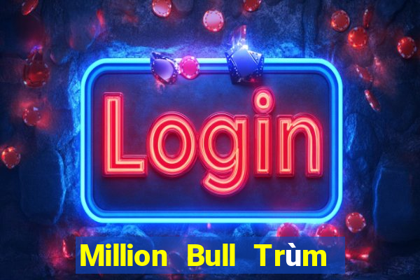 Million Bull Trùm Fun88 Tải về trò chơi