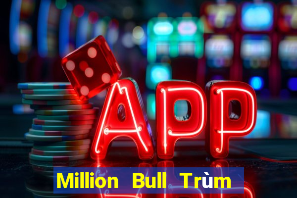 Million Bull Trùm Fun88 Tải về trò chơi