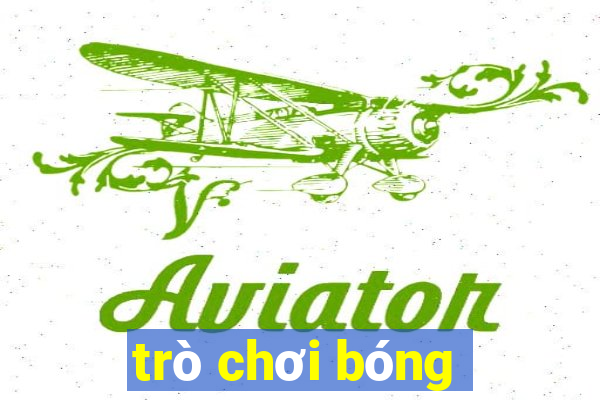 trò chơi bóng