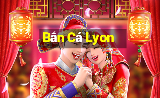 Bắn Cá Lyon