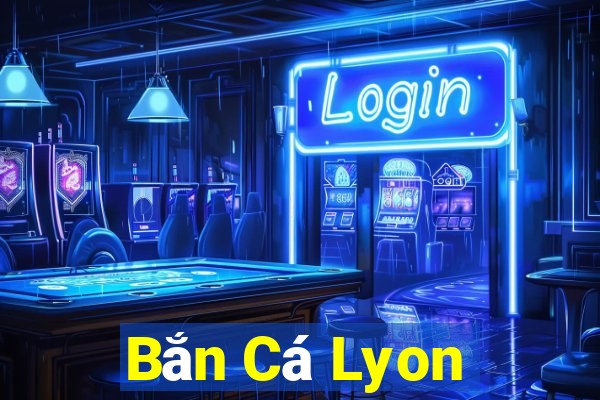 Bắn Cá Lyon