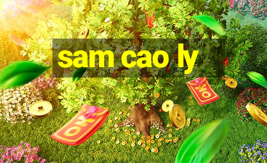 sam cao ly