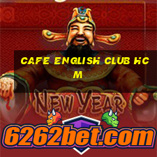 cafe english club hcm