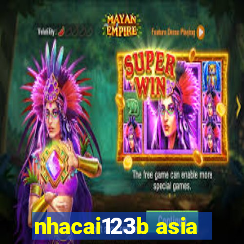 nhacai123b asia