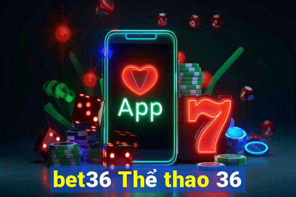 bet36 Thể thao 36