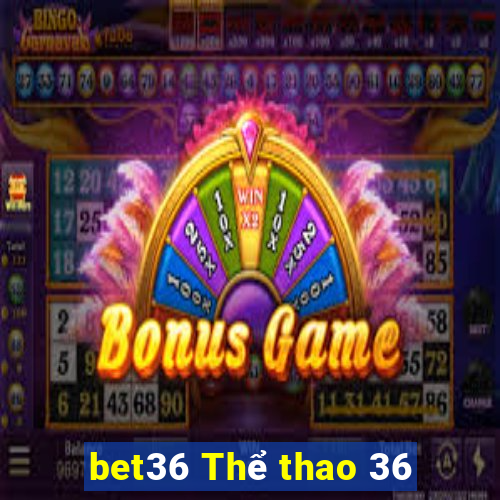 bet36 Thể thao 36