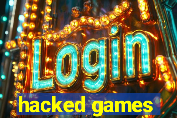 hacked games