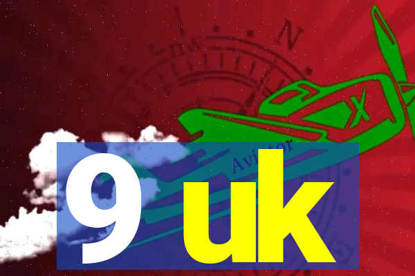 9 uk