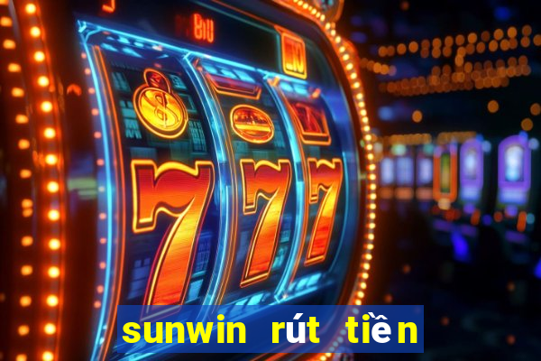 sunwin rút tiền bị treo