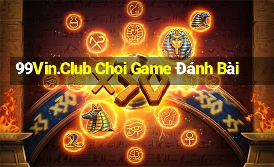 99Vin.Club Choi Game Đánh Bài