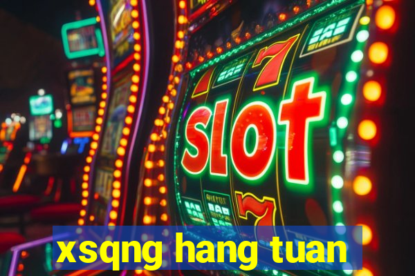 xsqng hang tuan