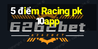 5 điểm Racing pk10app