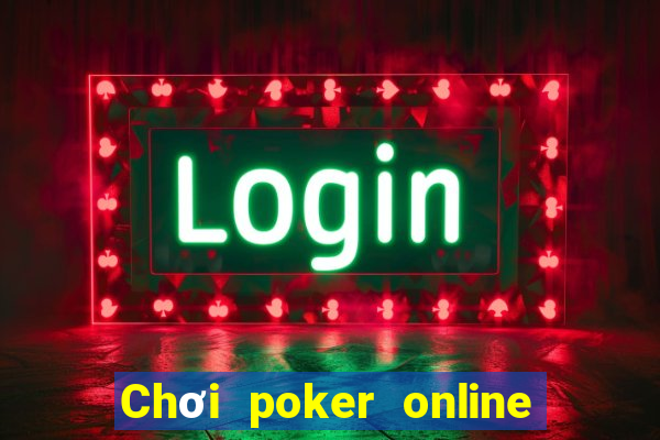 Chơi poker online ở đâu