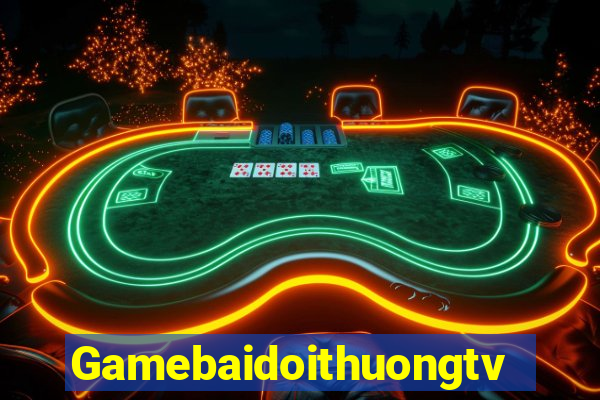 Gamebaidoithuongtv Game Bài 2022