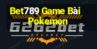 Bet789 Game Bài Pokemon