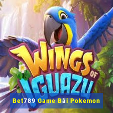 Bet789 Game Bài Pokemon