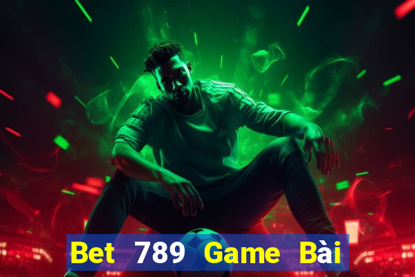 Bet 789 Game Bài Online Hay