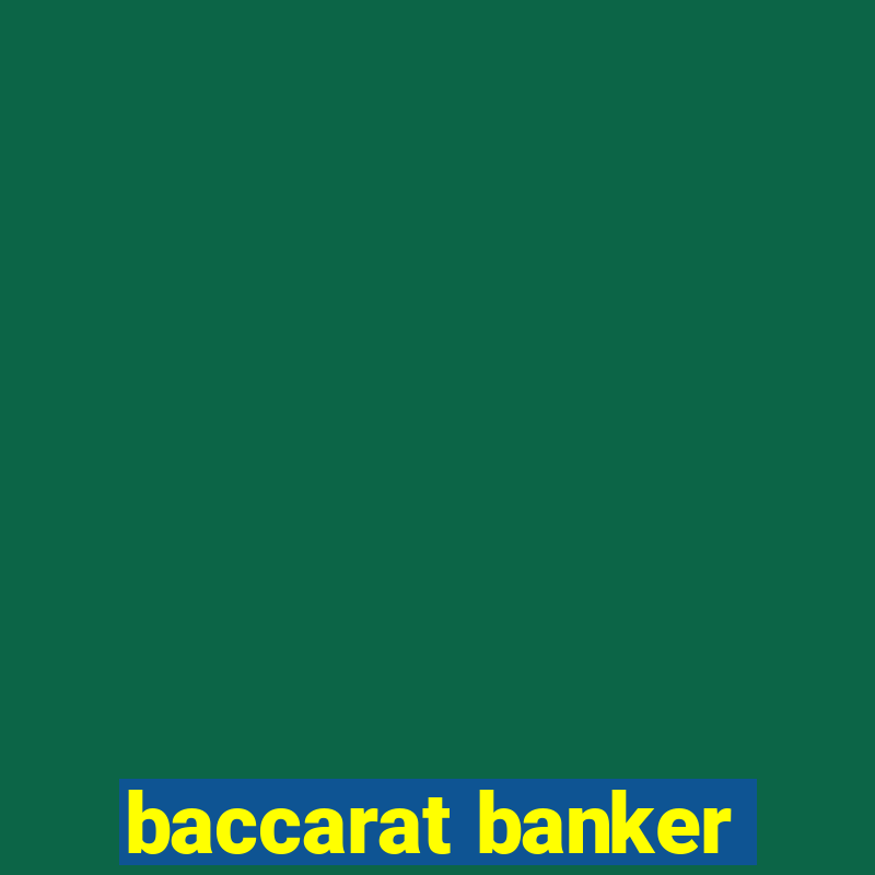 baccarat banker