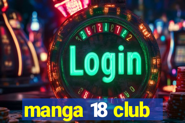 manga 18 club