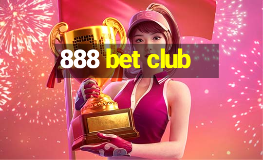 888 bet club