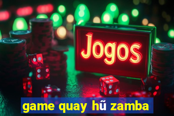 game quay hũ zamba